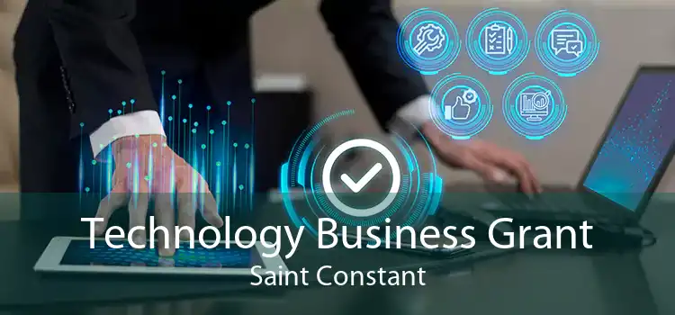 Technology Business Grant Saint Constant